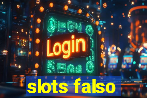 slots falso